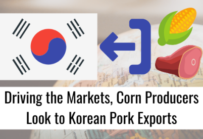 Driving the Markets, Corn Producers Look to Korean Pork Exports