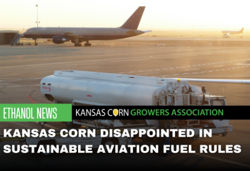 Kansas Corn Disappointed with Sustainable Aviation Fuel Rules